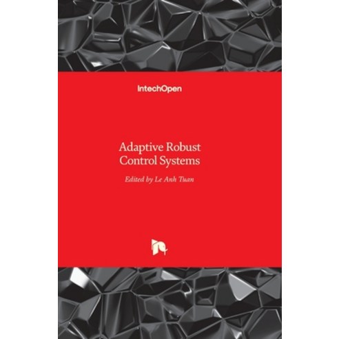 (영문도서) Adaptive Robust Control Systems Hardcover, Intechopen, English, 9789535137962