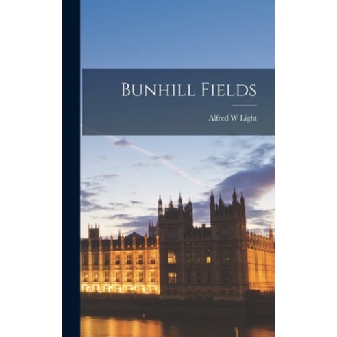 (영문도서) Bunhill Fields Hardcover, Legare Street Press, English, 9781016936255