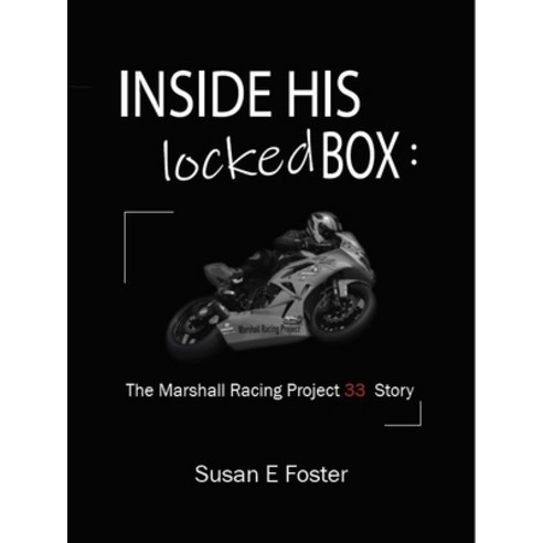 Inside His Locked Box: The Marshall Racing Project 33 Story Hardcover, Clovercroft Publishing, English, 9781954437098