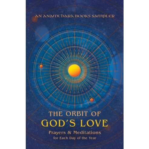(영문도서) The Orbit of God''s Love: Prayers and Meditations for Each Day of the Year: A Sampler from Ana... Paperback, Harding House Publishing, I..., English, 9781625248695