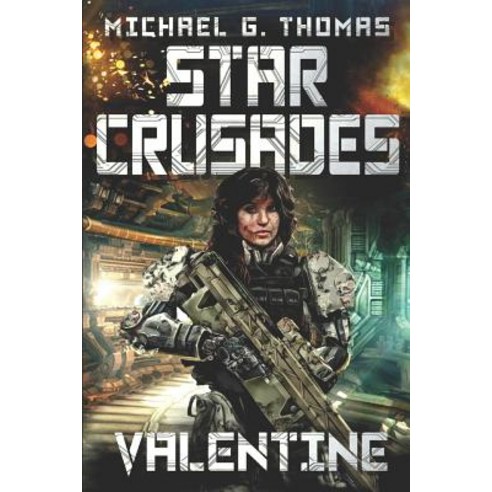 (영문도서) Star Crusades: Valentine Paperback, Independently Published, English, 9781093805505
