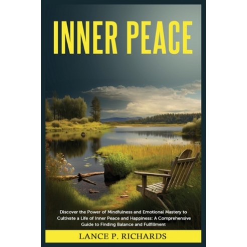 (영문도서) Inner Peace: Discover the Power of Mindfulness and Emotional Mastery to Cultivate a Life of I... Paperback, Urgesta as, English, 9798889130222