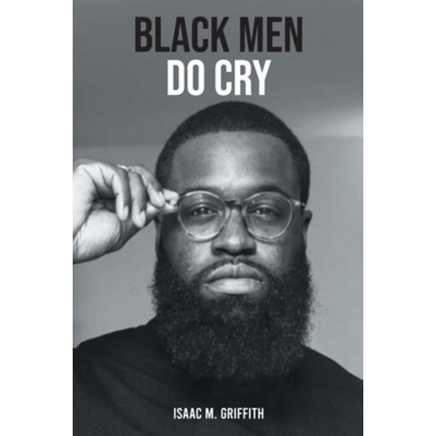 (영문도서) Black Men Do Cry Paperback, Fulton Books, English, 9781637103777