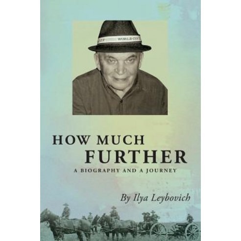 (영문도서) How Much Further Paperback, Ilya Leybovich, English, 9780999476802