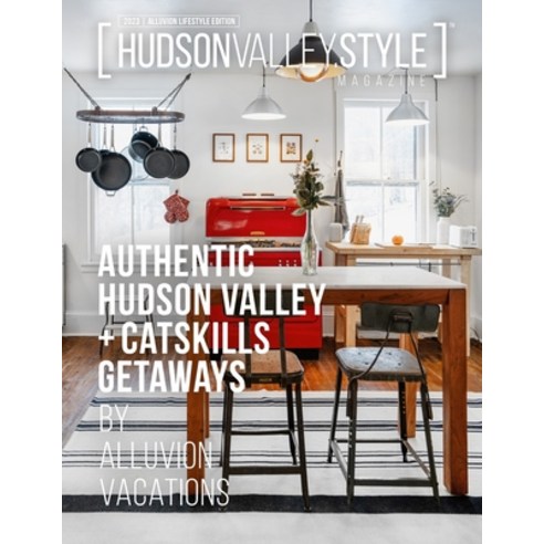 (영문도서) Hudson Valley Style Magazine - 2023 - ALLUVION Lifestyle Edition Paperback, Independently Published, English, 9798372307490