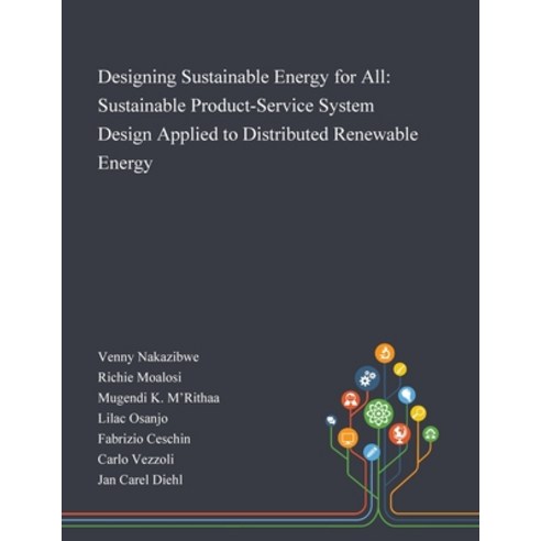 Designing Sustainable Energy for All: Sustainable Product-Service System Design Applied to Distribut... Paperback, Saint Philip Street Press, English, 9781013269325