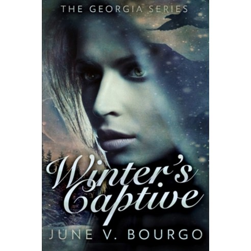 Winter''s Captive (The Georgia Series Book 1) Paperback, Blurb, English, 9781715812331