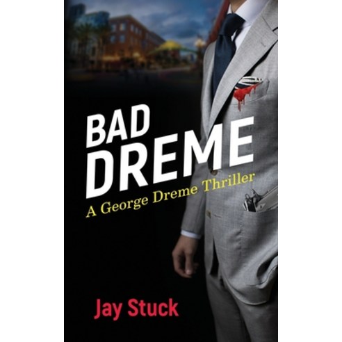 Bad Dreme: A George Dreme Thriller Paperback, Independently Published, English, 9781973570967