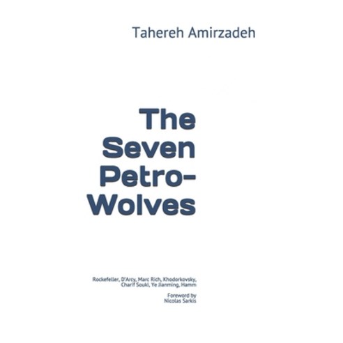 The Seven Petro-Wolves Paperback, Independently Published, English, 9798719943817