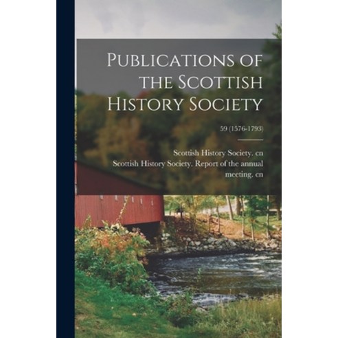 (영문도서) Publications of the Scottish History Society; 59 (1576-1793) Paperback, Legare Street Press, English, 9781014979087