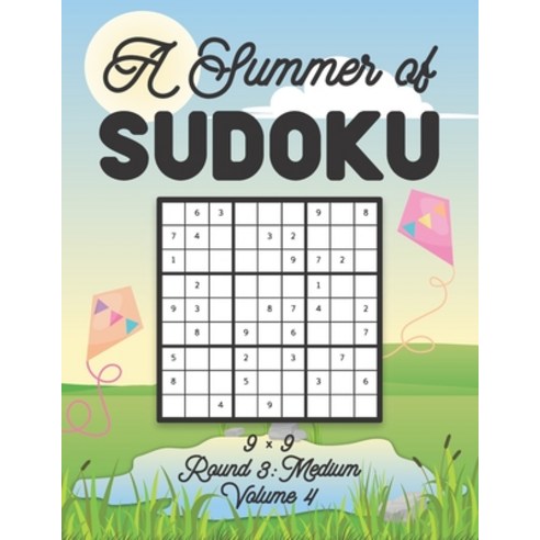 A Summer of Sudoku 9 x 9 Round 3: Medium Volume 4: Relaxation Sudoku Travellers Puzzle Book Vacation... Paperback, Independently Published, English, 9798599377498