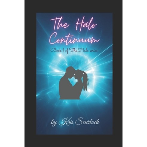 The Halo Continuum: book 1 of The Halo series Paperback, Independently Published, English, 9798726873992