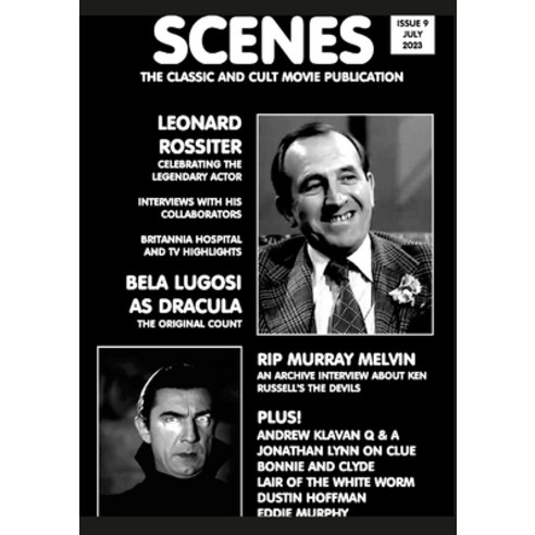 (영문도서) Scenes Issue 9: The Classic and Cult Movie Publication - Leonard Rossiter Bela Lugosi Paperback, Lulu.com, English, 9781447518570