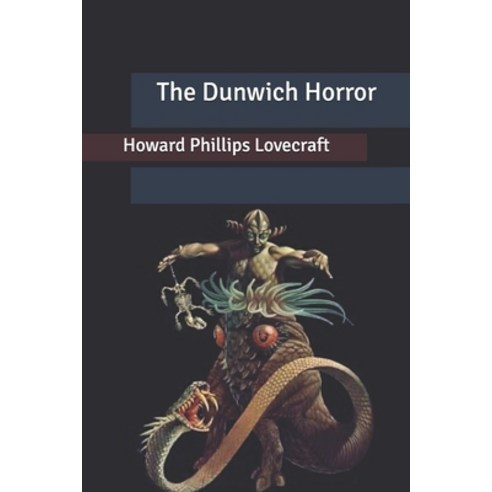 The Dunwich Horror Paperback, Independently Published, English, 9798612220565