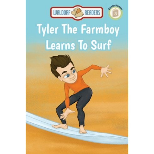 Tyler The Farmboy Learns To Surf Paperback, Waldorf Publishing, English, 9781649707642