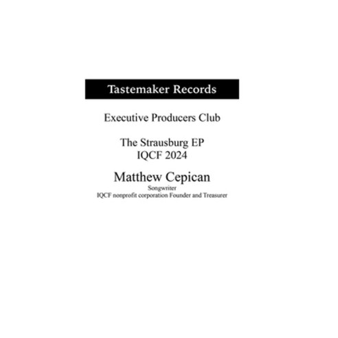 (영문도서) Tastemaker Records Executive Producers Club the Strausburg EP the IQCF 2024 Hardcover, Lulu.com, English, 9781304547637
