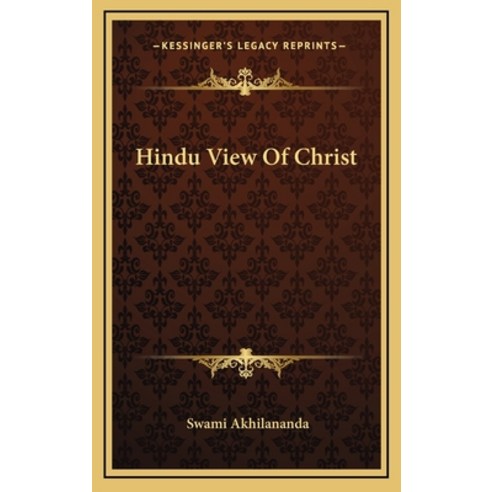 (영문도서) Hindu View Of Christ Hardcover, Kessinger Publishing, English, 9781163404805