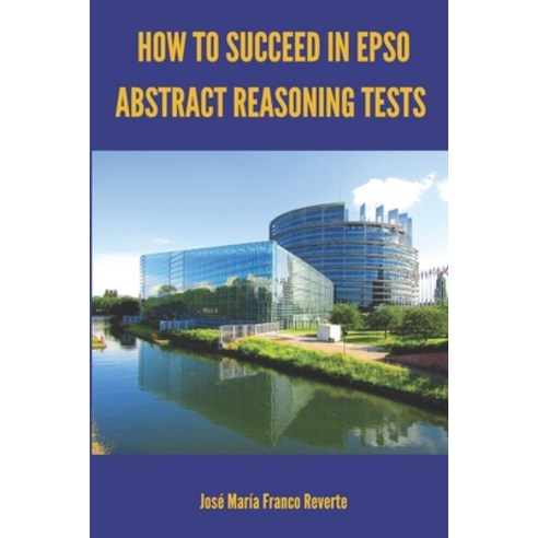 (영문도서) How to succeed in EPSO abstract reasoning tests Paperback, Independently Published, English, 9798524899415
