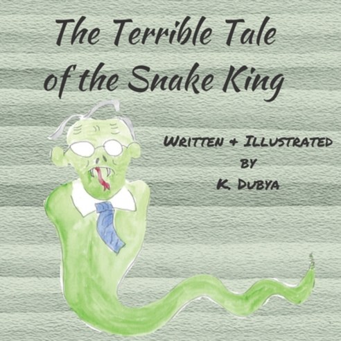 The Terrible Tale of the Snake King Paperback, Whistlepig Publishing, English, 9781732505452