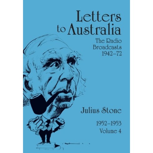 Letters to Australia Volume 4: Essays from 1952-1953 Paperback, Sydney University Press