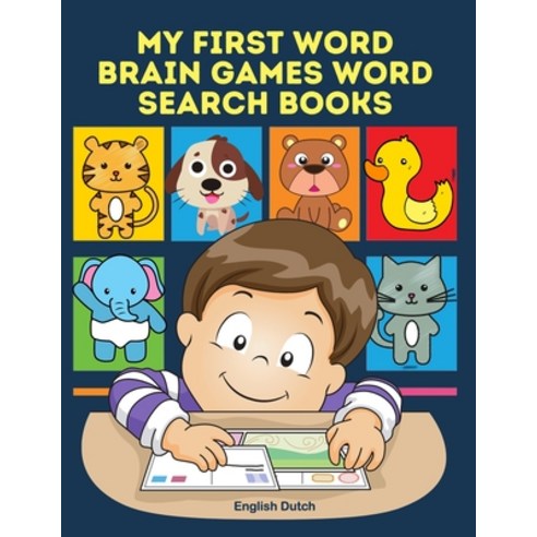 My First Word Brain Games Word Search Books English Dutch: Easy to remember new vocabulary faster. L... Paperback, Independently Published
