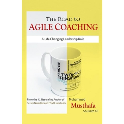 The Road to Agile Coaching: A Life Changing Leadership Role Paperback, Independently Published, English, 9798725874884