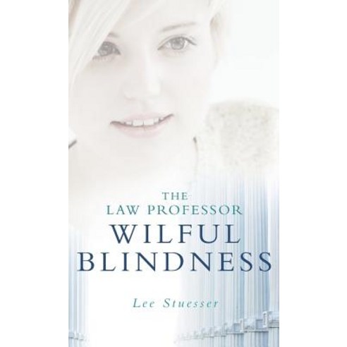 The Law Professor: Wilful Blindness Hardcover, Tellwell Talent