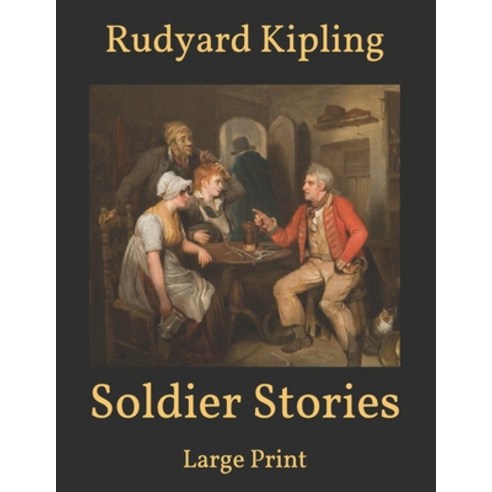 Soldier Stories: Large Print Paperback, Independently Published, English, 9798593114365