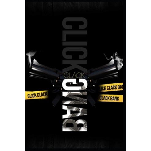 Click CLack Bang Paperback, Independently Published