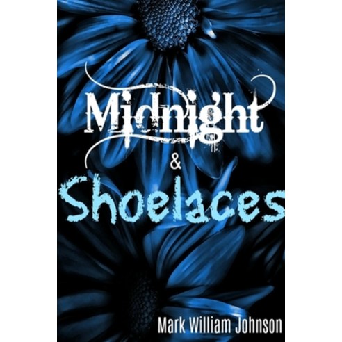 (영문도서) Midnight and Shoelaces Paperback, Lulu Press, English, 9781794798274