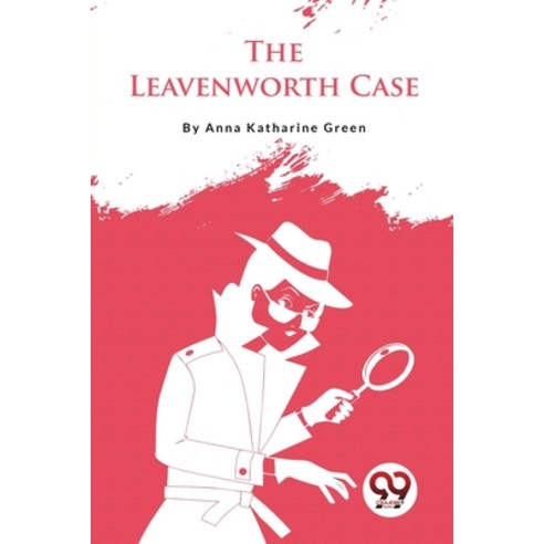 (영문도서) The Leavenworth Case Paperback, Double 9 Booksllp, English, 9789357275637