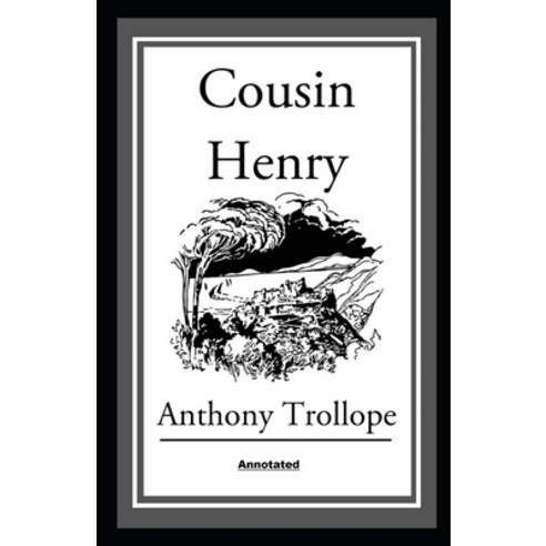 Cousin Henry Annotated Paperback, Independently Published, English, 9798710167885