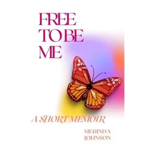 Free To Be Me Paperback, Independently Published