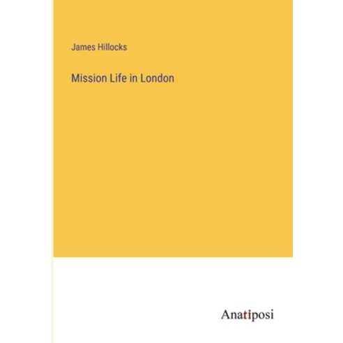 (영문도서) Mission Life in London Paperback, Anatiposi Verlag, English, 9783382114923