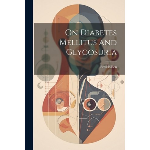 (영문도서) On Diabetes Mellitus and Glycosuria Paperback, Legare Street Press, English, 9781021625472