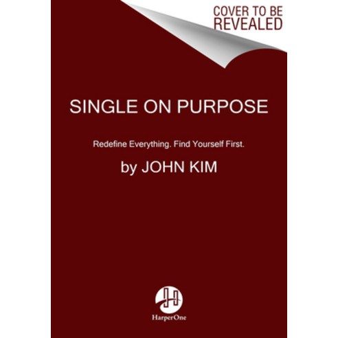 Single on Purpose: Redefine Everything. Find Yourself First. Paperback ...