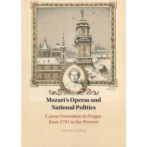 (영문도서) Mozart''s Operas and National Politics Hardcover, Cambridge University Press, English, 9781009257596