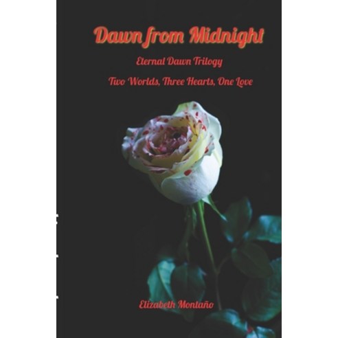 Dawn From Midnight: An alien vampire ... A human girl. Bridging their worlds to a forever love Paperback, Independently Published, English, 9781096546542