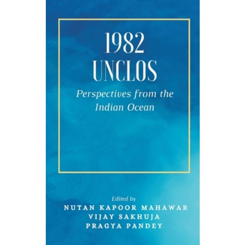 (영문도서) 1982 Unclos: Perspectives from the Indian Ocean Hardcover, Vij Books India, English, 9789390917082