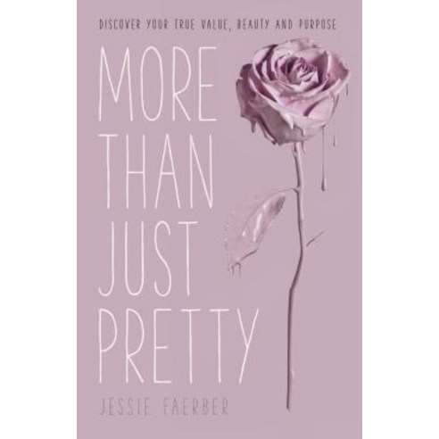 More Than Just Pretty: Discover Your True Value Beauty and Purpose Paperback, SPCK Publishing