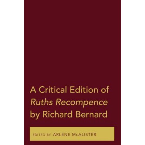 A Critical Edition of Ruths Recompence by Richard Bernard Hardcover, Peter Lang Us, English, 9781433149054