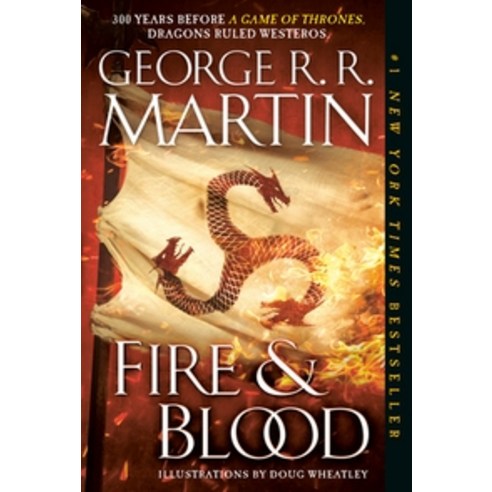 Fire ＆ Blood:300 Years Before a Game of Thrones (a Targaryen History), Bantam