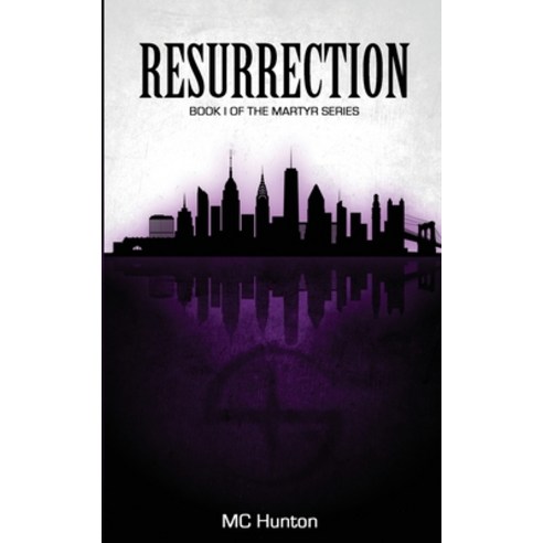 (영문도서) Resurrection: Book I Of The Martyr Series Paperback, Underground Press LLC, English, 9781955479004