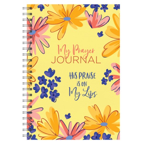 My Prayer Journal: His Praise Is on My Lips Spiral, Barbour Publishing, English, 9781636090825