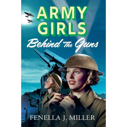 (영문도서) Army Girls: Behind the Guns Paperback, Boldwood Books Ltd, English, 9781801628945