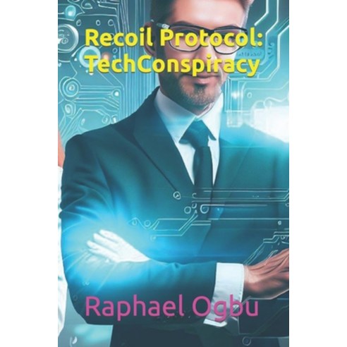 (영문도서) Recoil Protocol: TechConspiracy Paperback, Independently Published, English, 9798860394193
