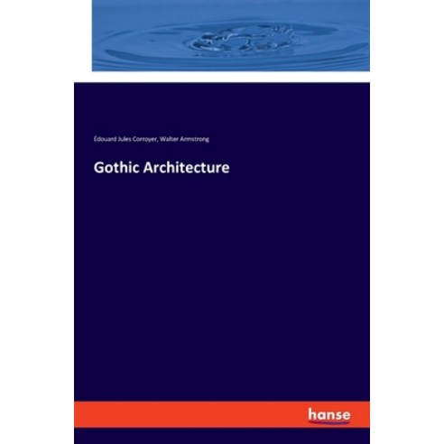 (영문도서) Gothic Architecture Paperback, Hansebooks, English, 9783337552954
