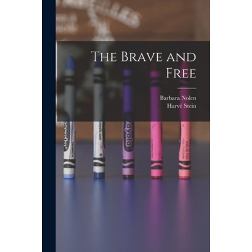(영문도서) The Brave and Free Paperback, Hassell Street Press, English, 9781014807700
