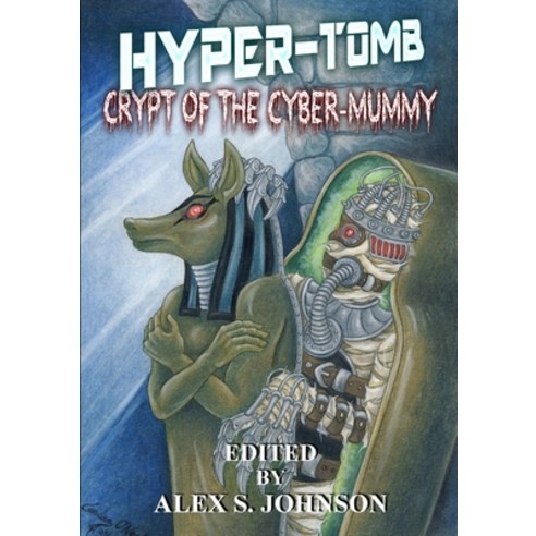 (영문도서) Hyper-tomb: Crypt of the Cyber-mummy Paperback, Lulu.com, English, 9780244079611
