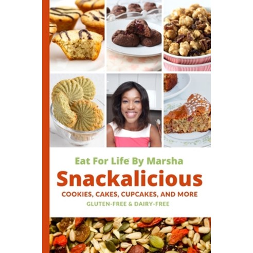 Eat For Life By Marsha - Snackalicious Paperback, Marsha Hebert, English, 9780995095915